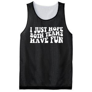 I Just Hope Both Teams Have Fun Mesh Reversible Basketball Jersey Tank