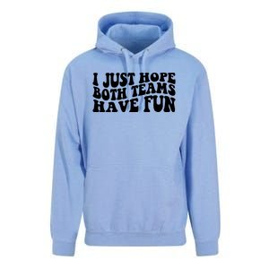 I Just Hope Both Teams Have Fun Unisex Surf Hoodie