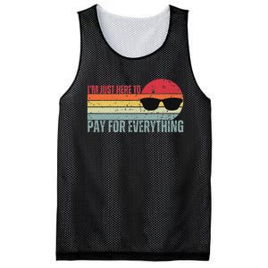 IM Just Here To Pay For Everything Funny Mom Dad Mesh Reversible Basketball Jersey Tank