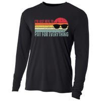 IM Just Here To Pay For Everything Funny Mom Dad Cooling Performance Long Sleeve Crew