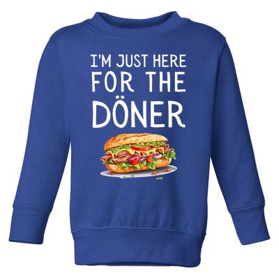 IM Just Here For The Doner Funny Kebab Food Cute Gift Toddler Sweatshirt