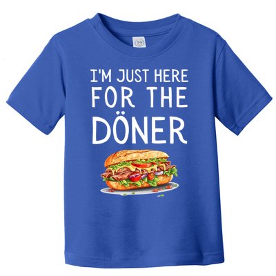 IM Just Here For The Doner Funny Kebab Food Cute Gift Toddler T-Shirt