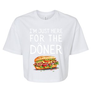 IM Just Here For The Doner Funny Kebab Food Cute Gift Bella+Canvas Jersey Crop Tee