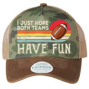 I Just Hope Both Teams Have Fun Funny Football Legacy Tie Dye Trucker Hat