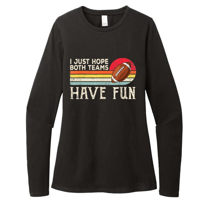 I Just Hope Both Teams Have Fun Funny Football Womens CVC Long Sleeve Shirt