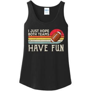 I Just Hope Both Teams Have Fun Funny Football Ladies Essential Tank