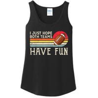 I Just Hope Both Teams Have Fun Funny Football Ladies Essential Tank