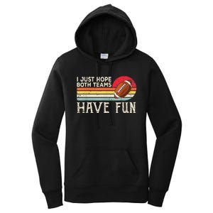 I Just Hope Both Teams Have Fun Funny Football Women's Pullover Hoodie