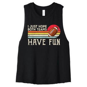 I Just Hope Both Teams Have Fun Funny Football Women's Racerback Cropped Tank