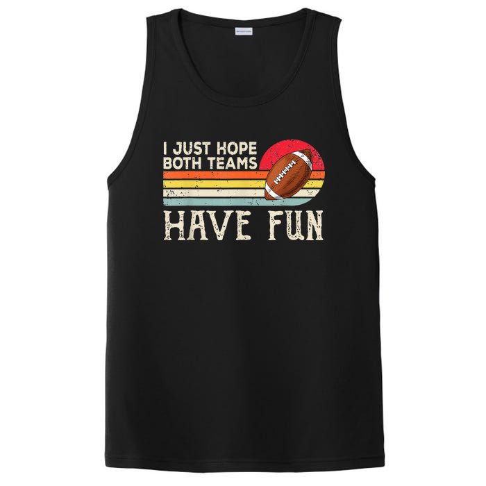 I Just Hope Both Teams Have Fun Funny Football PosiCharge Competitor Tank