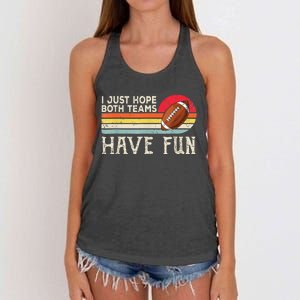 I Just Hope Both Teams Have Fun Funny Football Women's Knotted Racerback Tank