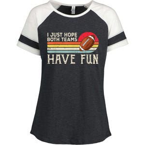 I Just Hope Both Teams Have Fun Funny Football Enza Ladies Jersey Colorblock Tee