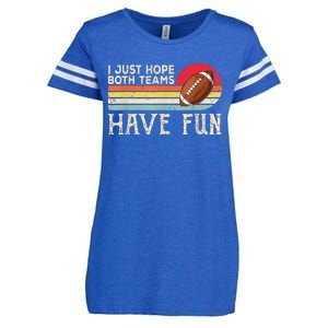 I Just Hope Both Teams Have Fun Funny Football Enza Ladies Jersey Football T-Shirt