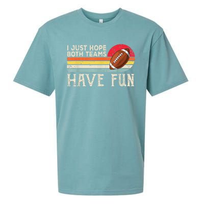 I Just Hope Both Teams Have Fun Funny Football Sueded Cloud Jersey T-Shirt