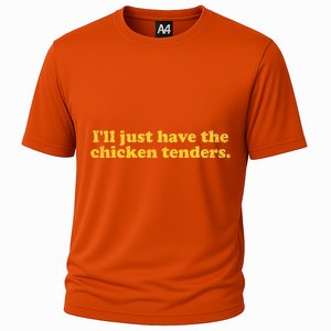 I'll Just Have The Chicken Tenders Funny Cooling Performance Crew T-Shirt