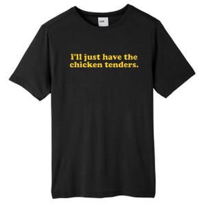 I'll Just Have The Chicken Tenders Funny Tall Fusion ChromaSoft Performance T-Shirt