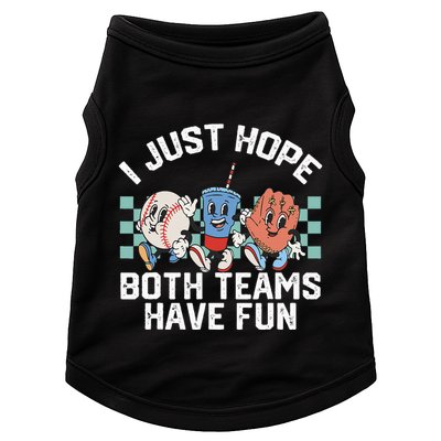 I Just Hope Both Teams Have Fun Or Baseball Doggie Tank