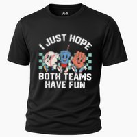 I Just Hope Both Teams Have Fun Or Baseball Cooling Performance Crew T-Shirt