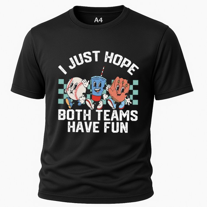 I Just Hope Both Teams Have Fun Or Baseball Cooling Performance Crew T-Shirt