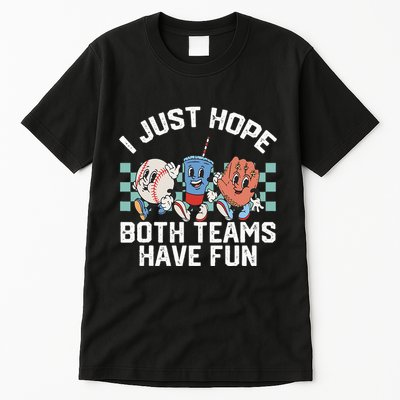 I Just Hope Both Teams Have Fun Or Baseball Tall T-Shirt