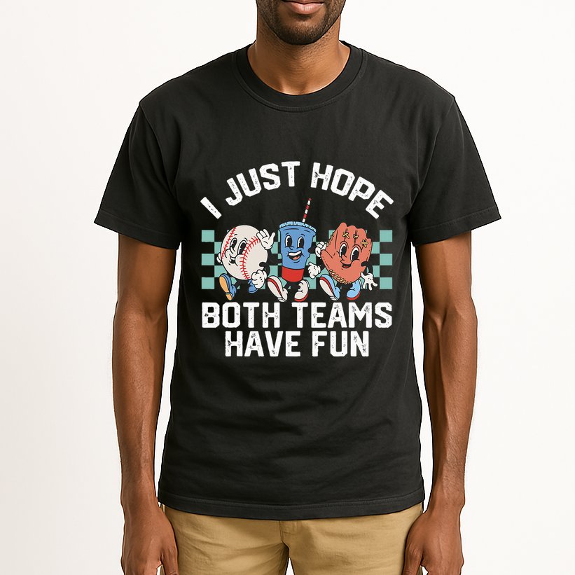 I Just Hope Both Teams Have Fun Or Baseball Tall T-Shirt