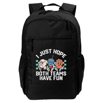 I Just Hope Both Teams Have Fun Or Baseball Backpack