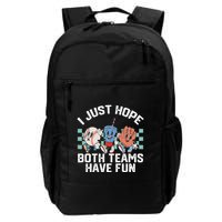 I Just Hope Both Teams Have Fun Or Baseball Backpack