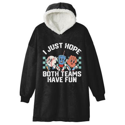 I Just Hope Both Teams Have Fun Or Baseball Hooded Wearable Blanket