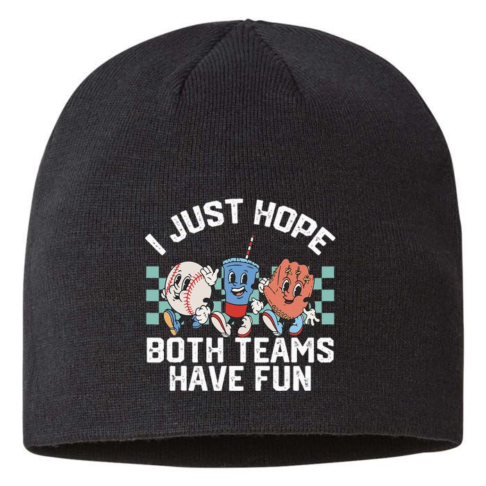 I Just Hope Both Teams Have Fun Or Baseball Sustainable Beanie