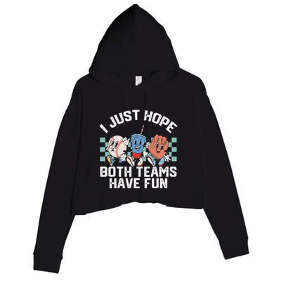 I Just Hope Both Teams Have Fun Or Baseball Crop Fleece Hoodie