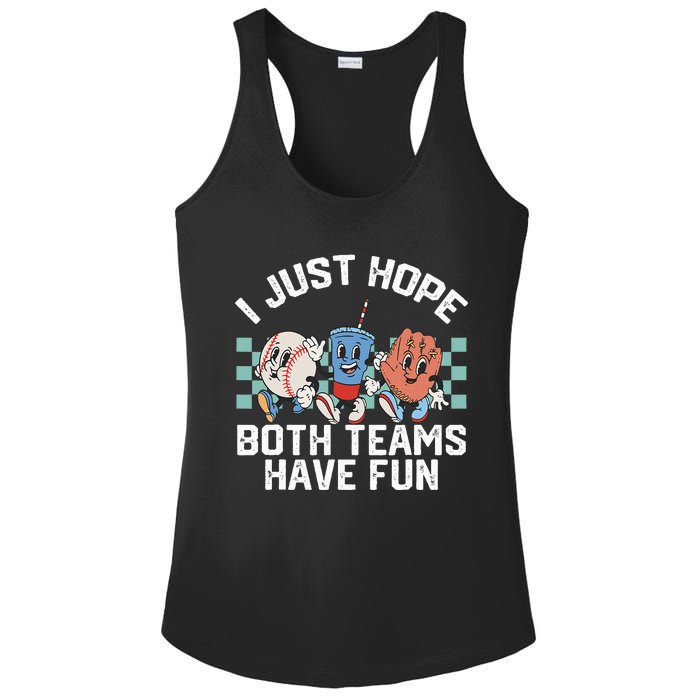 I Just Hope Both Teams Have Fun Or Baseball Ladies PosiCharge Competitor Racerback Tank