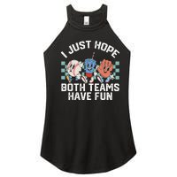 I Just Hope Both Teams Have Fun Or Baseball Women's Perfect Tri Rocker Tank