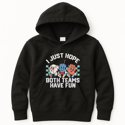 I Just Hope Both Teams Have Fun Or Baseball Kids Hoodie