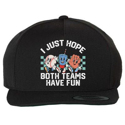 I Just Hope Both Teams Have Fun Or Baseball Wool Snapback Cap