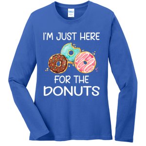 IM Just Here For The Donuts Doughnut Dough Sweet Dessert Cute Gift Ladies Long Sleeve Shirt