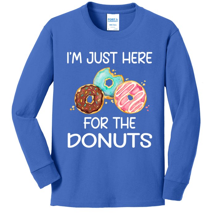 IM Just Here For The Donuts Doughnut Dough Sweet Dessert Cute Gift Kids Long Sleeve Shirt