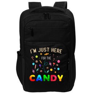 Im Just Here For The Candy Funny Halloween Candy Party Impact Tech Backpack