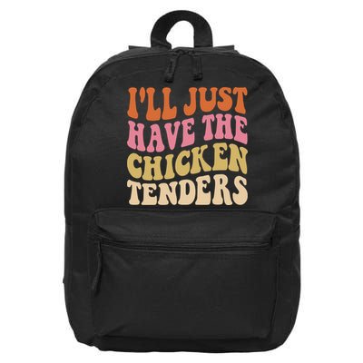 ILl Just Have The Chicken Tenders Funny Chicken Groovy 16 in Basic Backpack