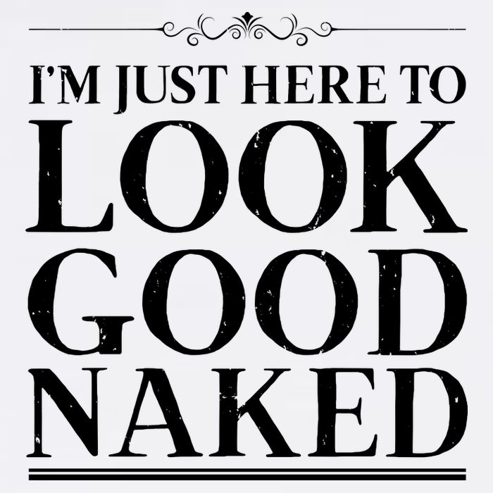 I'm Just Here To Look Good Naked Funny Humor Beanie