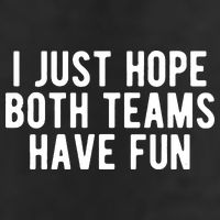 I Just Hope Both Teams Have Fun 15oz Campfire Ceramic Mug