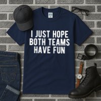 I Just Hope Both Teams Have Fun Tall T-Shirt