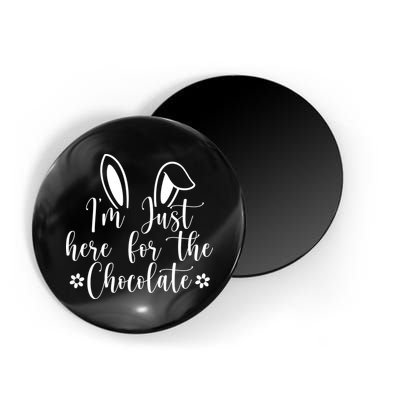 I'm Just Here For Chocolate Easter Bunny Magnet