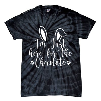 I'm Just Here For Chocolate Easter Bunny Tie-Dye T-Shirt