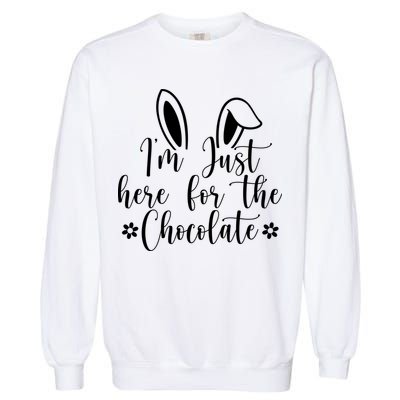 I'm Just Here For Chocolate Easter Bunny Garment-Dyed Sweatshirt