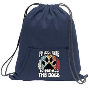 I'm Just Here To Pet All The Dogs Funny Dog Lover Cute Cool Sweatshirt Cinch Pack Bag