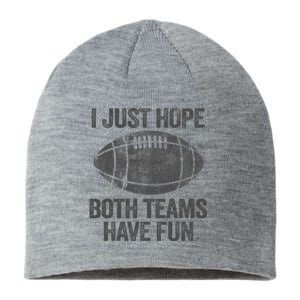 I Just Hope Both Teams Have Fun Game Day Football Sustainable Beanie