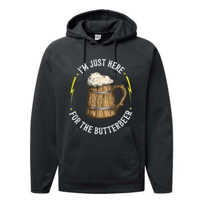 Im Just Here For The Butter Beer Butter Scotch Beer Performance Fleece Hoodie