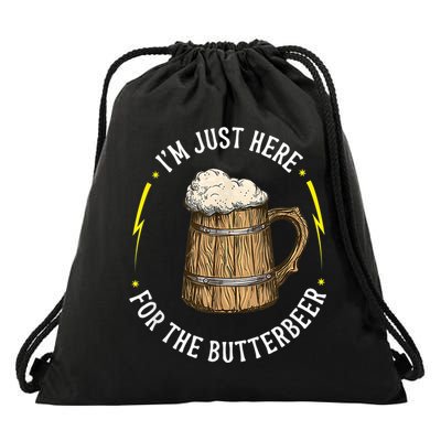 Im Just Here For The Butter Beer Butter Scotch Beer Drawstring Bag