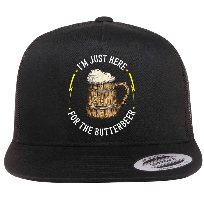 Im Just Here For The Butter Beer Butter Scotch Beer Flatbill Hat