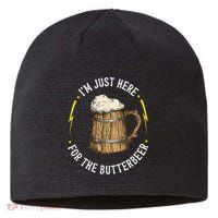 Im Just Here For The Butter Beer Butter Scotch Beer Sustainable Beanie